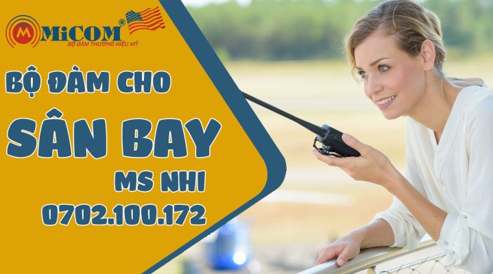 BỘ ĐÀM MICOM DÙNG CHO SÂN BAY , GA TÀU được điều chỉnh Squelch ở mức phù hợp