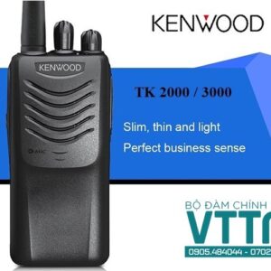 Máy Bộ Đàm Kenwood TK-2000/TK-3000 Chính Hãng, Giá Tốt
